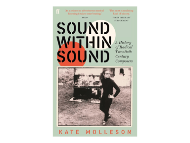 Sound Within Sound: Radical Twentieth Century Composers book cover which is pale green