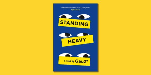 The front cover of the book, Standing Heavy by GauZ’, on a yellow background