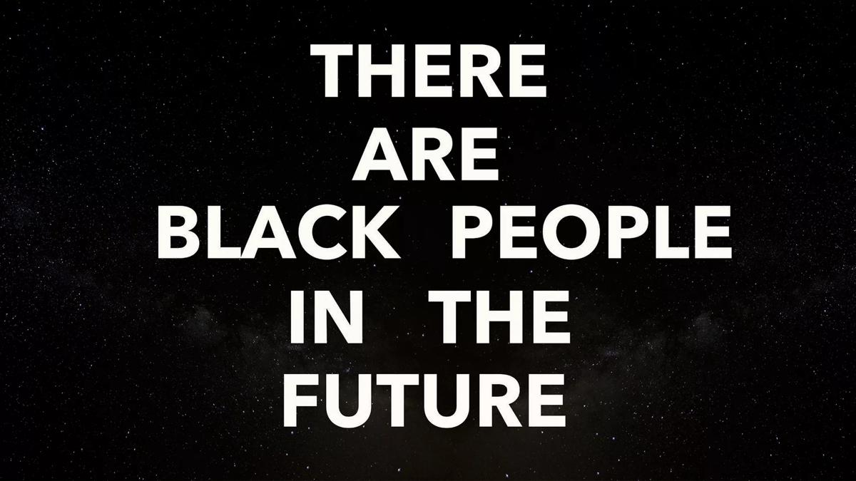 Artwork  text 'There are black people in the future' by Alicia Wormsley