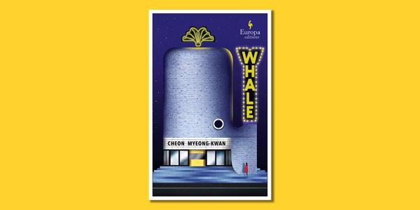 The front cover of the book, Whale by Che Myeong-kwan, on a yellow background