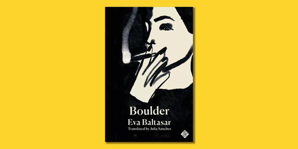 The front cover of the book, Boulder by Eva Baltasar. on a yellow background