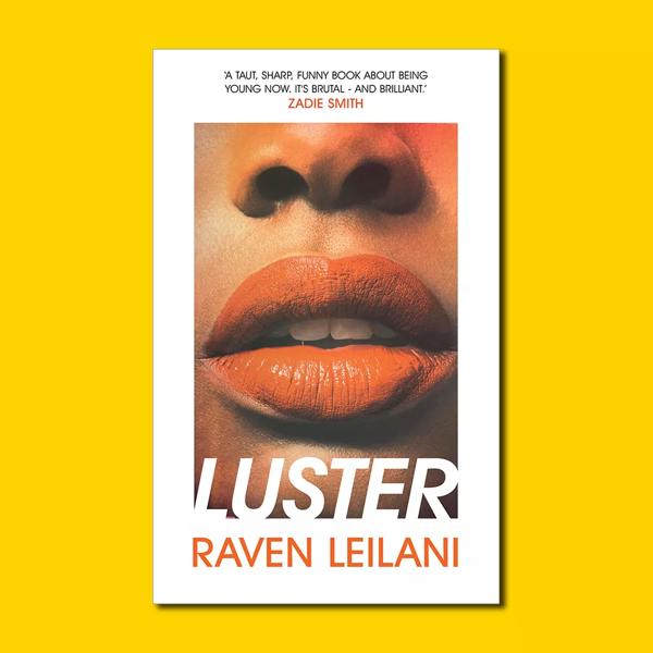 The front cover of 'Luster' by Raven Leilani